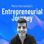 Mario Hernandez's Entrepreneurial Journey